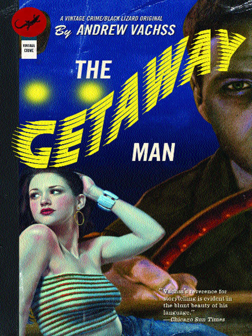 Title details for The Getaway Man by Andrew Vachss - Available